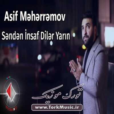 دانلود آهنگ ترکی سندن انصاف دیلر یارین از آصیف محرمو